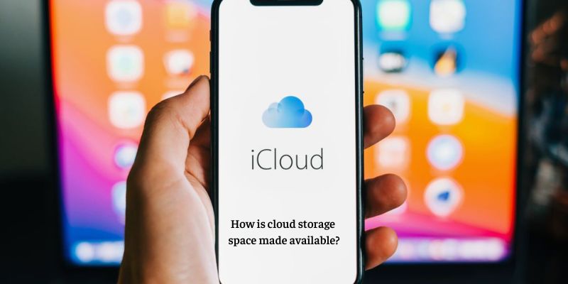 How To Clean Up Cloud Storage: How is cloud storage space made available?