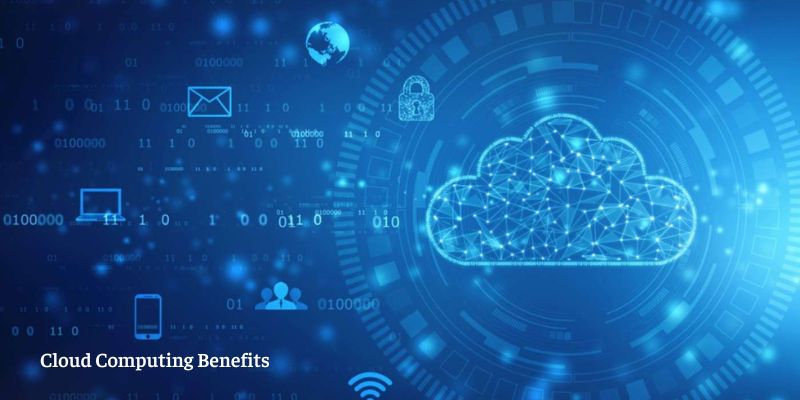 What is cloud computing: Cloud Computing Benefits