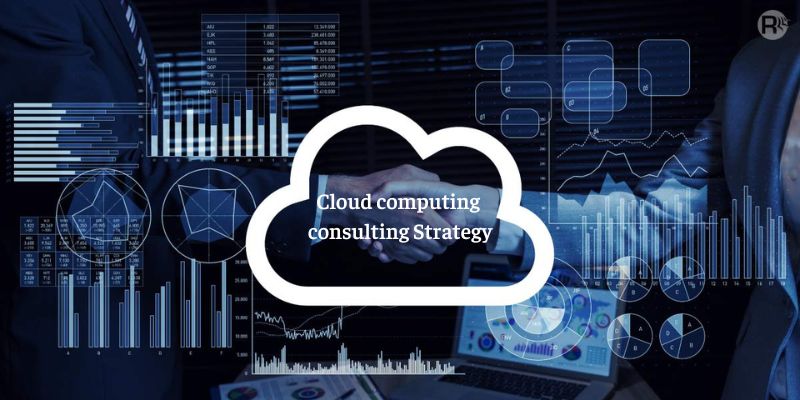 Cloud computing consulting Strategy