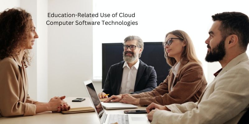 Education-Related Use of Cloud Computer Software Technologies