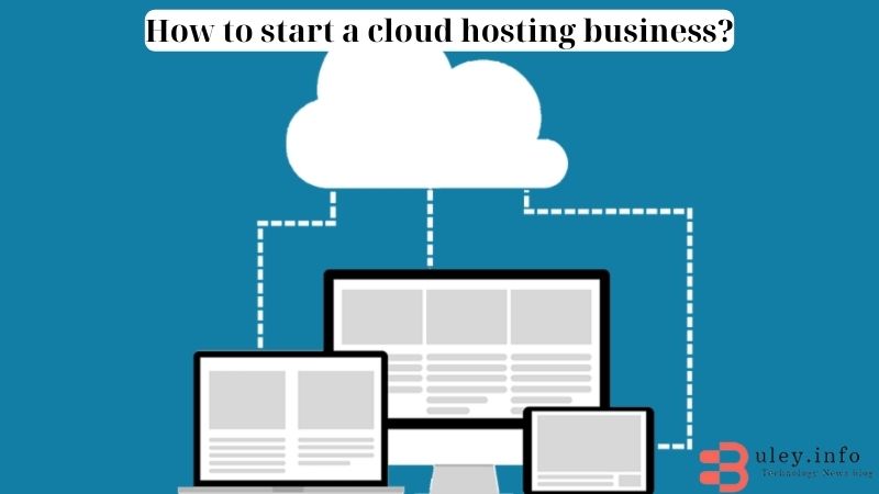 How to start a cloud hosting business